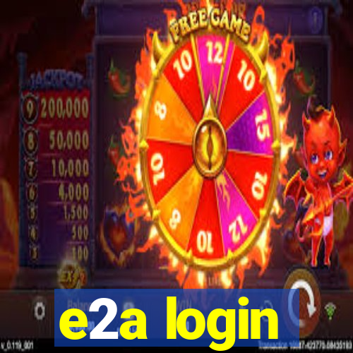 e2a login